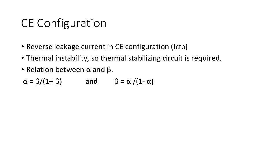 CE Configuration • Reverse leakage current in CE configuration (ICEO) • Thermal instability, so