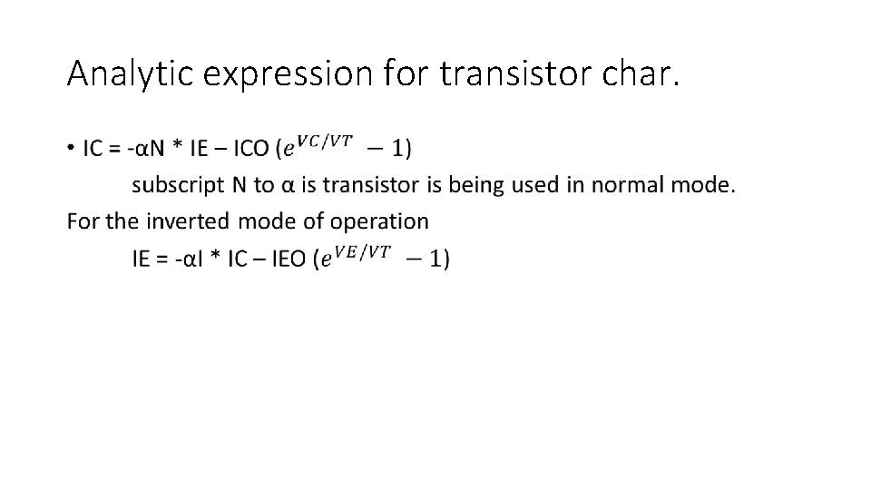 Analytic expression for transistor char. • 