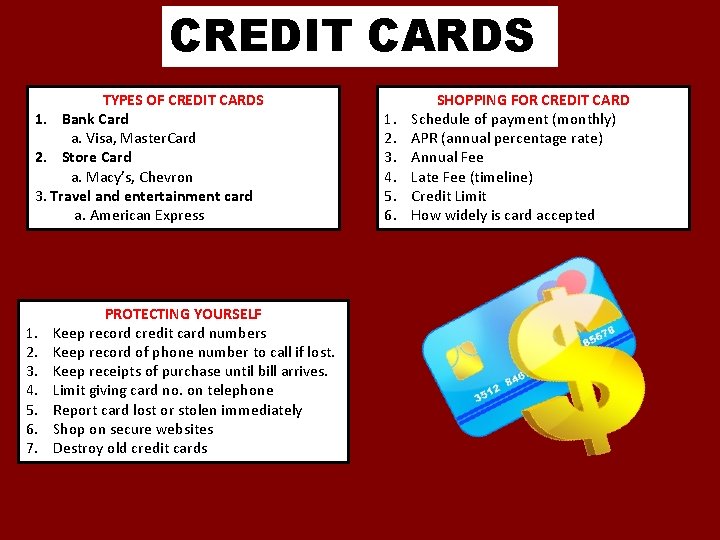 CREDIT CARDS TYPES OF CREDIT CARDS 1. Bank Card a. Visa, Master. Card 2.