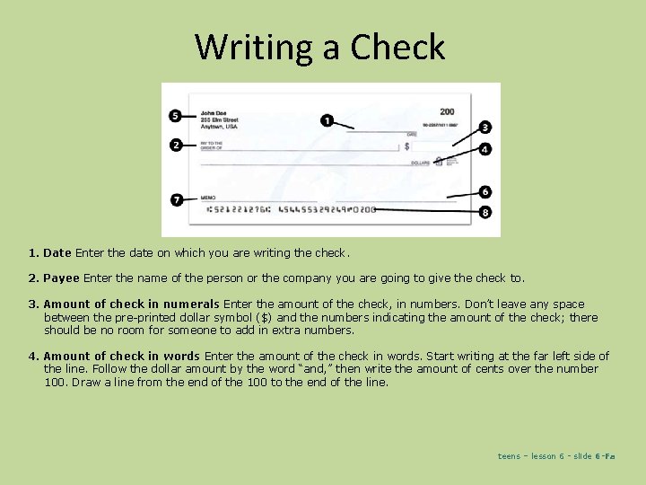 Writing a Check 1. Date Enter the date on which you are writing the