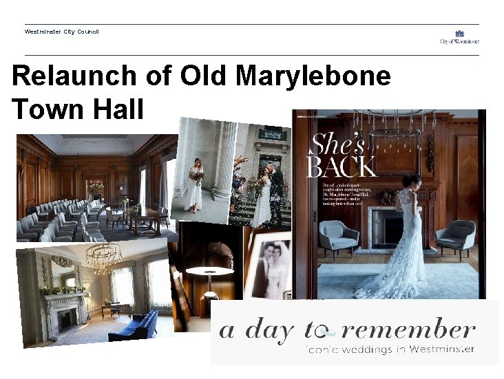 Westminster City Council Relaunch of Old Marylebone Town Hall 