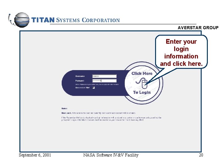 AVERSTAR GROUP Enter your login information and click here. September 6, 2001 NASA Software