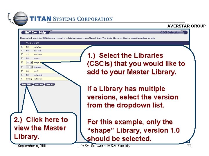AVERSTAR GROUP 1. ) Select the Libraries (CSCIs) that you would like to add