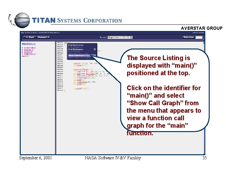 AVERSTAR GROUP The Source Listing is displayed with “main()” positioned at the top. Click