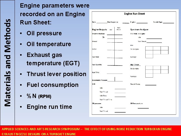 Materials and Methods Engine parameters were recorded on an Engine Run Sheet: • Oil