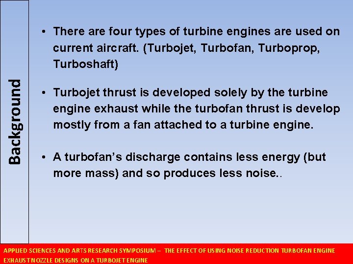Background • There are four types of turbine engines are used on current aircraft.