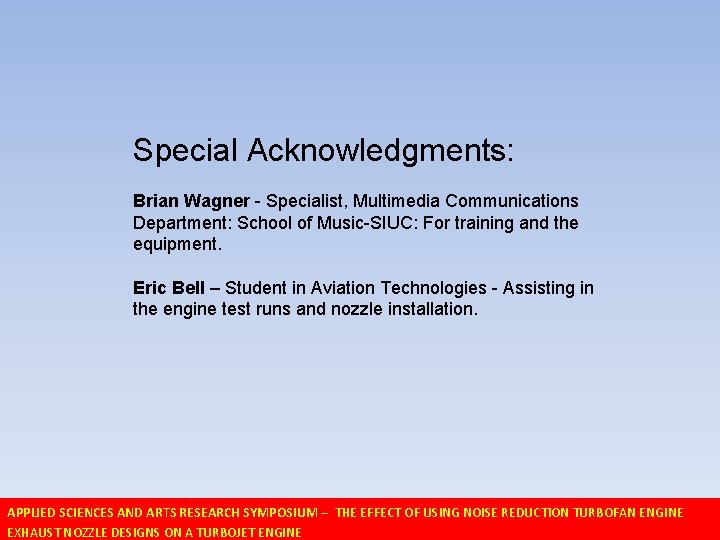 Special Acknowledgments: Brian Wagner - Specialist, Multimedia Communications Department: School of Music-SIUC: For training