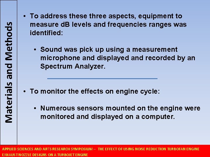 Materials and Methods • To address these three aspects, equipment to measure d. B
