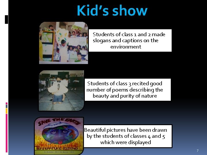 Kid’s show Students of class 1 and 2 made slogans and captions on the