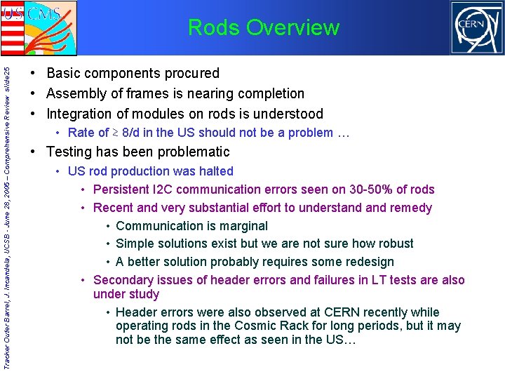 Tracker Outer Barrel, J. Incandela, UCSB - June 28, 2005 – Comprehensive Review slide