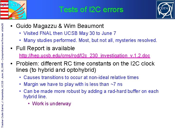 Tracker Outer Barrel, J. Incandela, UCSB - June 28, 2005 – Comprehensive Review slide