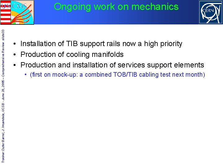Tracker Outer Barrel, J. Incandela, UCSB - June 28, 2005 – Comprehensive Review slide