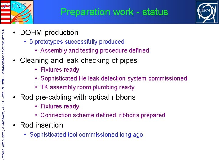 Tracker Outer Barrel, J. Incandela, UCSB - June 28, 2005 – Comprehensive Review slide