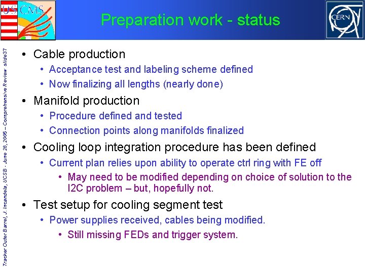 Tracker Outer Barrel, J. Incandela, UCSB - June 28, 2005 – Comprehensive Review slide