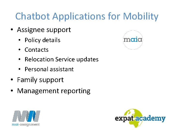Chatbot Applications for Mobility • Assignee support • • Policy details Contacts Relocation Service Chatbot Applications for Mobility • Assignee support • • Policy details Contacts Relocation Service