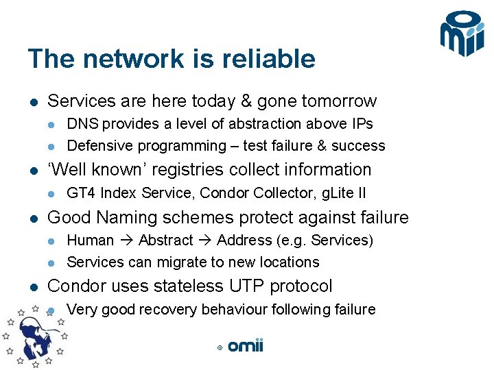 The network is reliable l Services are here today & gone tomorrow l l