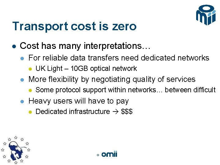 Transport cost is zero l Cost has many interpretations… l For reliable data transfers