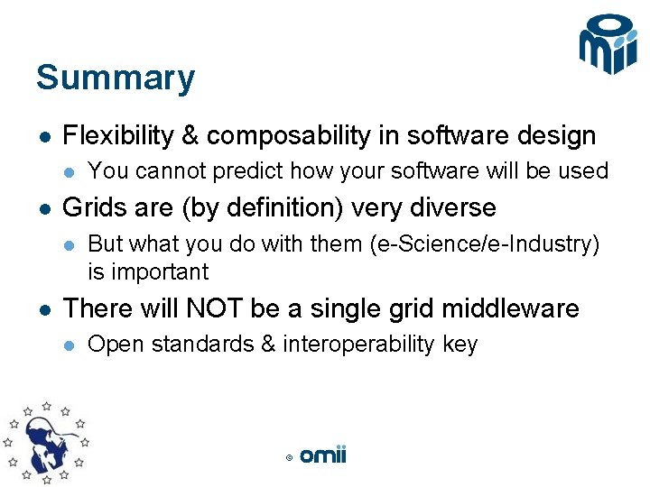 Summary l Flexibility & composability in software design l l Grids are (by definition)