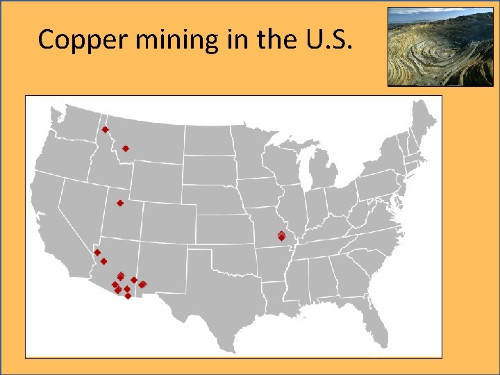 Copper mining in the U. S. 