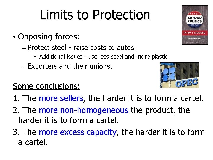 Limits to Protection • Opposing forces: – Protect steel - raise costs to autos.