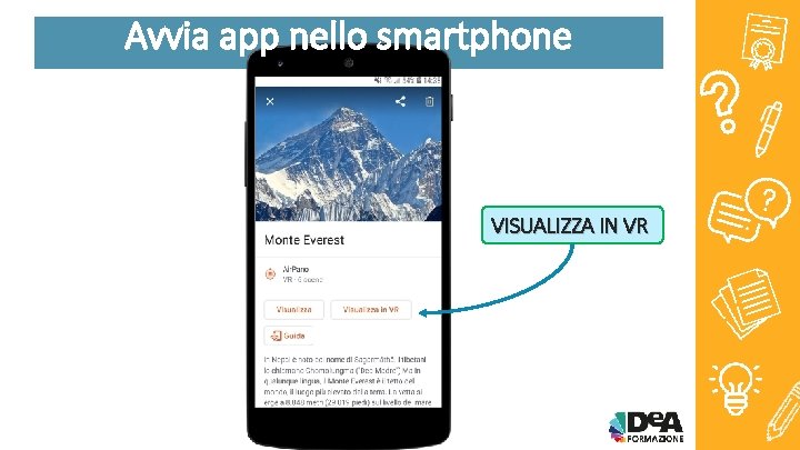 Avvia app nello smartphone VISUALIZZA IN VR 