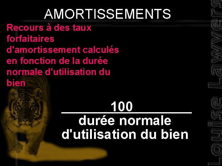 AMORTISSEMENTS Recours des taux • La SPRLàest gérée par une ou plusieurs personnes (appelées