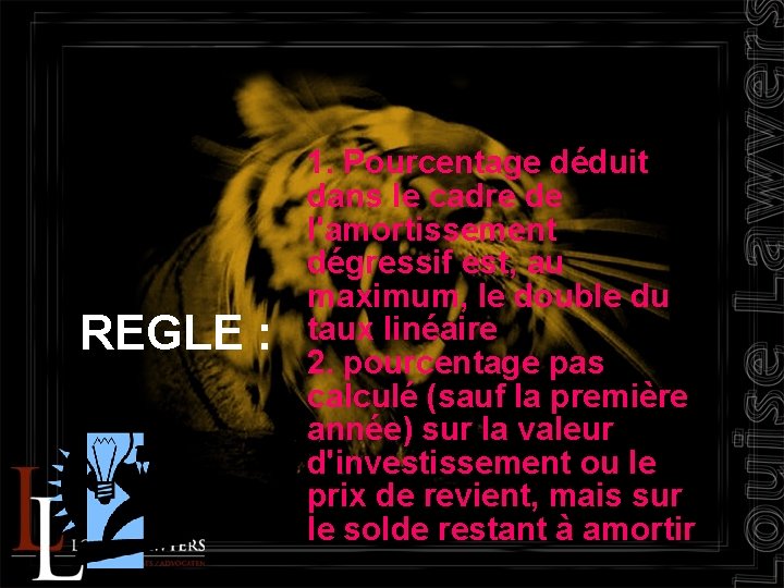 REGLE : 1. Pourcentage déduit dans le cadre de l'amortissement dégressif est, au maximum,