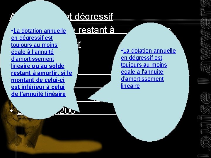 Amortissement dégressif • La dotation annuelle Année Solde restant à en dégressif est amortir