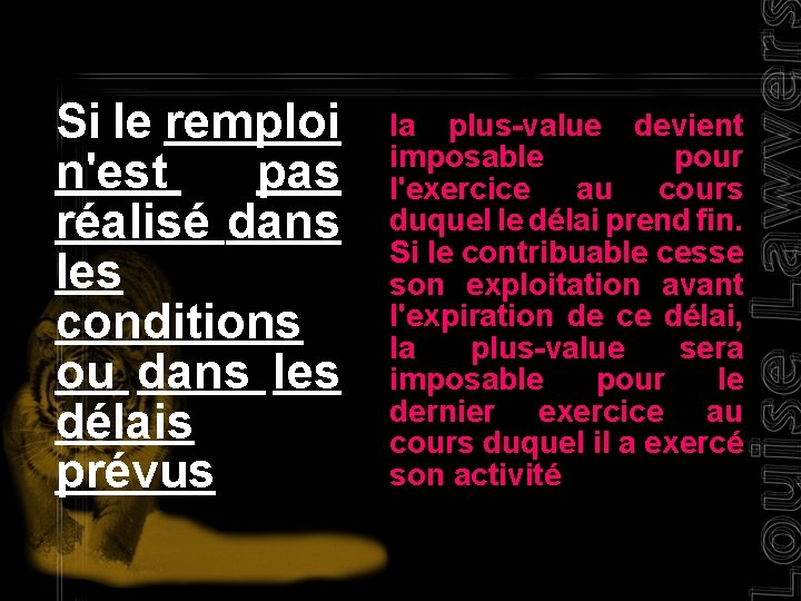 Si le remploi n'est pas réalisé dans les conditions ou dans les délais prévus