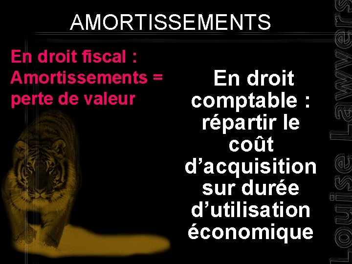 AMORTISSEMENTS • La SPRL est gérée par une ou plusieurs personnes (appelées gérants), associées