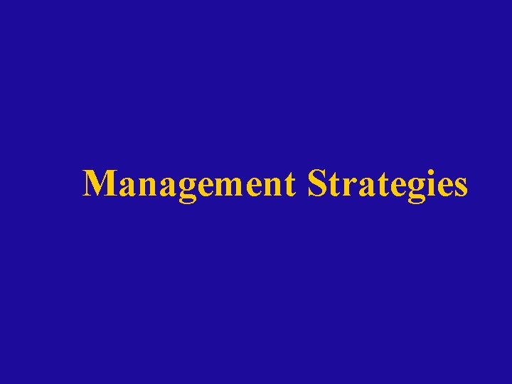 Management Strategies 