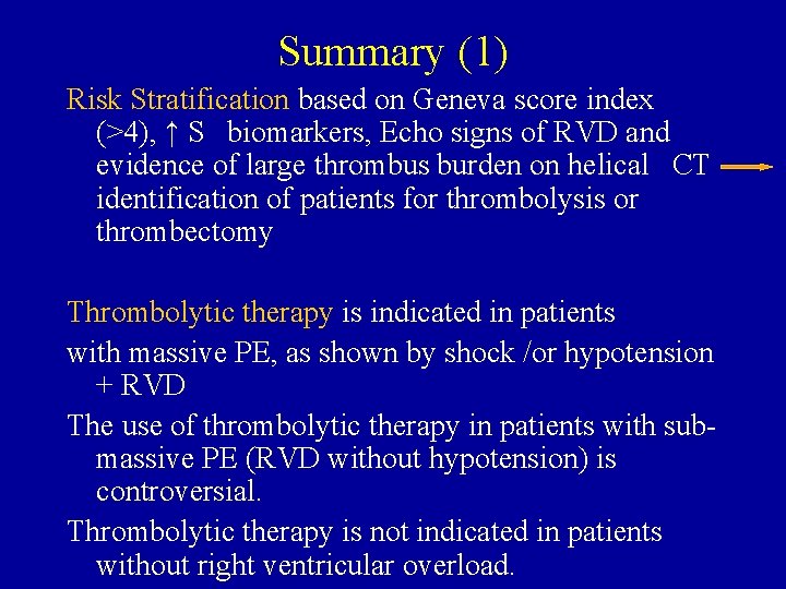 Summary (1) Risk Stratification based on Geneva score index (>4), ↑ S biomarkers, Echo