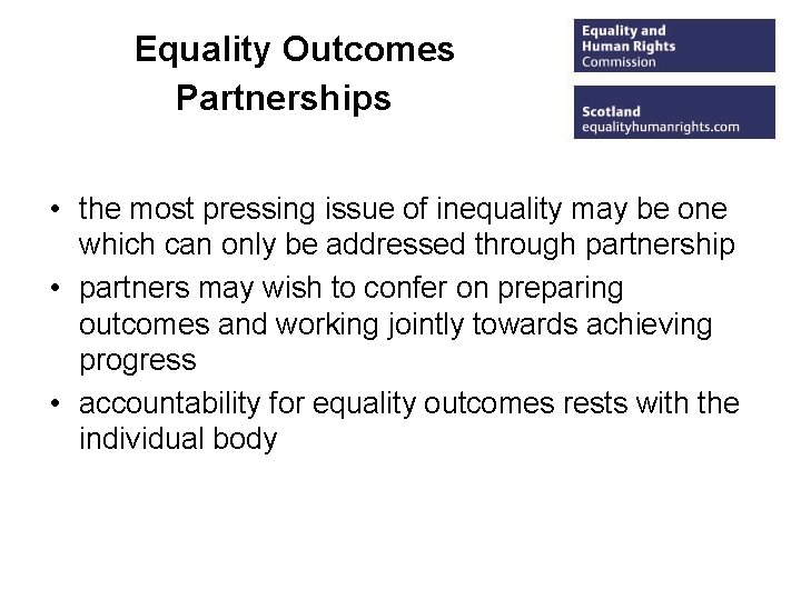 Equality Outcomes Partnerships • the most pressing issue of inequality may be one which