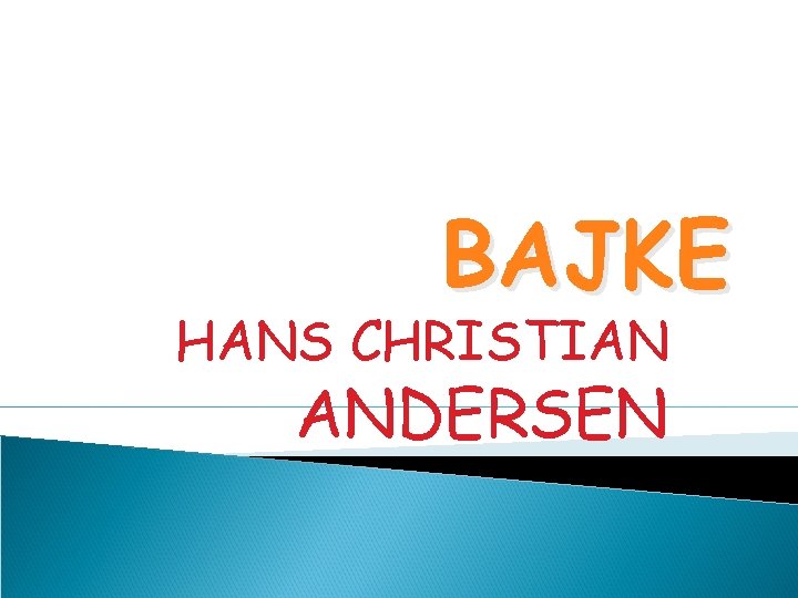 BAJKE HANS CHRISTIAN ANDERSEN 