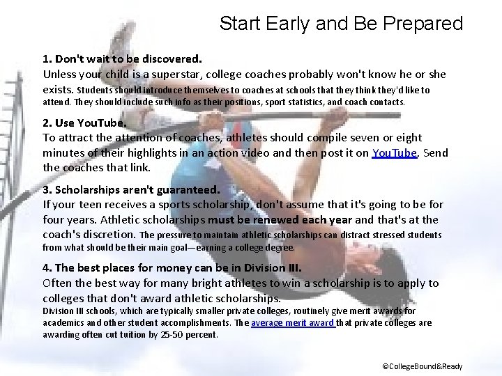 Start Early and Be Prepared 1. Don't wait to be discovered. Unless your child