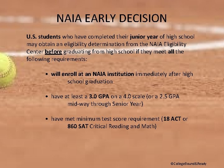 NAIA EARLY DECISION U. S. students who have completed their junior year of high