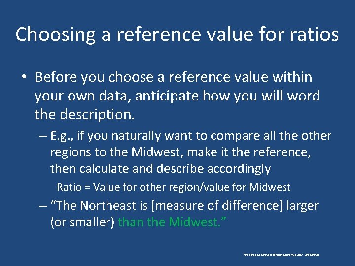 Choosing a reference value for ratios • Before you choose a reference value within