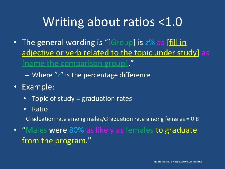 Writing about ratios <1. 0 • The general wording is “[Group] is z% as