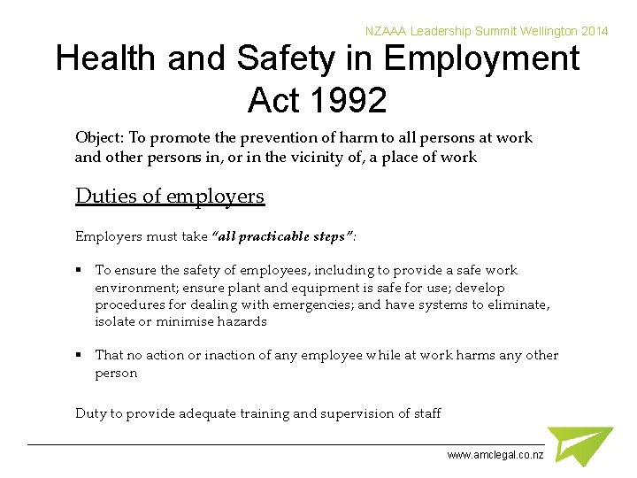 NZAAA Leadership Summit Wellington 2014 Health and Safety in Employment Act 1992 Object: To