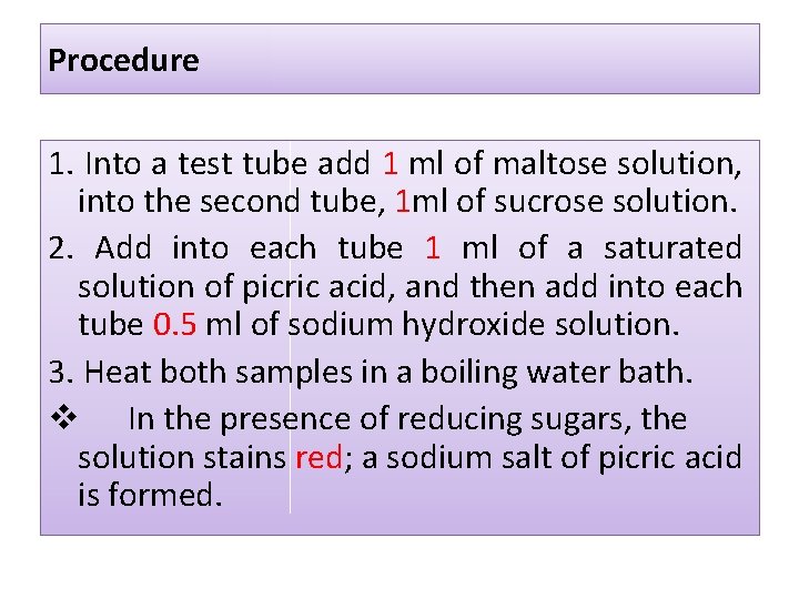 Procedure 1. Into a test tube add 1 ml of maltose solution, into the