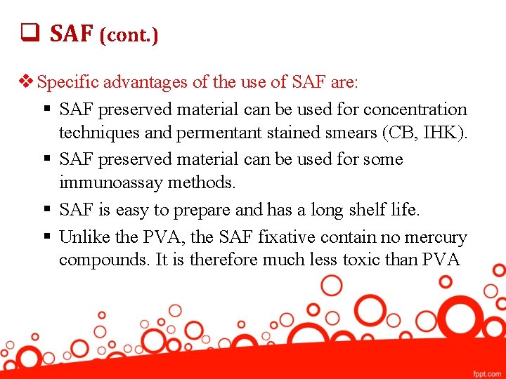 q SAF (cont. ) v Specific advantages of the use of SAF are: §