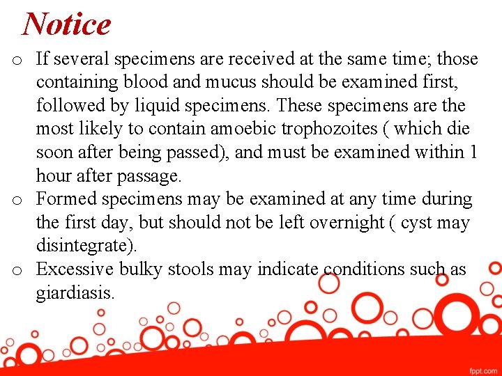 Notice o If several specimens are received at the same time; those containing blood