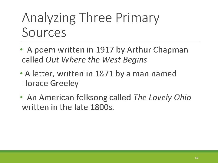 Analyzing Three Primary Sources • A poem written in 1917 by Arthur Chapman called