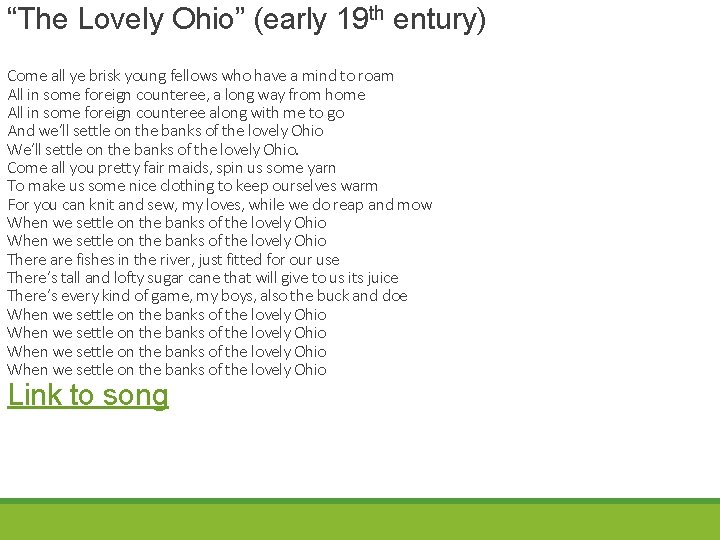 “The Lovely Ohio” (early 19 th entury) Come all ye brisk young fellows who