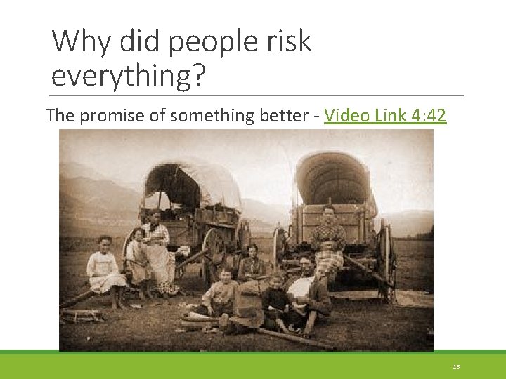 Why did people risk everything? The promise of something better - Video Link 4: