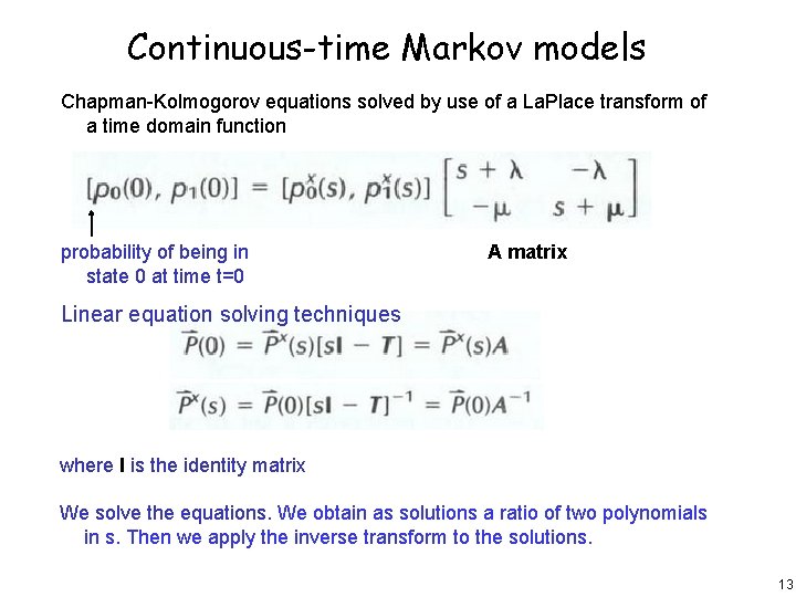 Continuous-time Markov models Chapman-Kolmogorov equations solved by use of a La. Place transform of