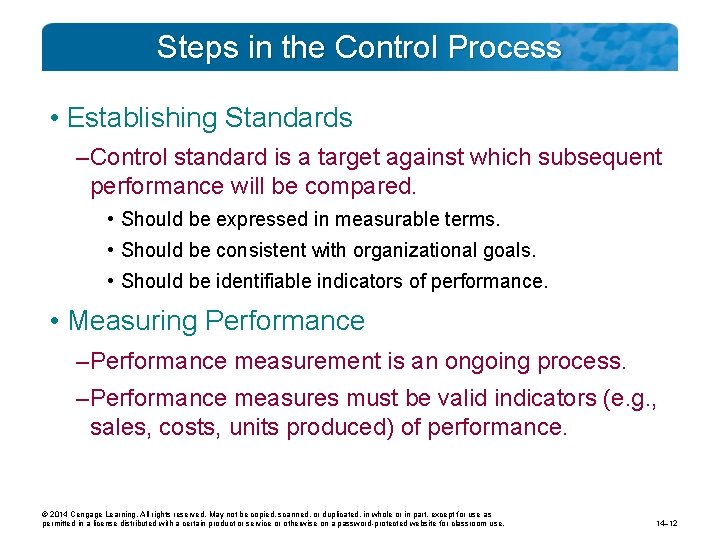 Steps in the Control Process • Establishing Standards – Control standard is a target