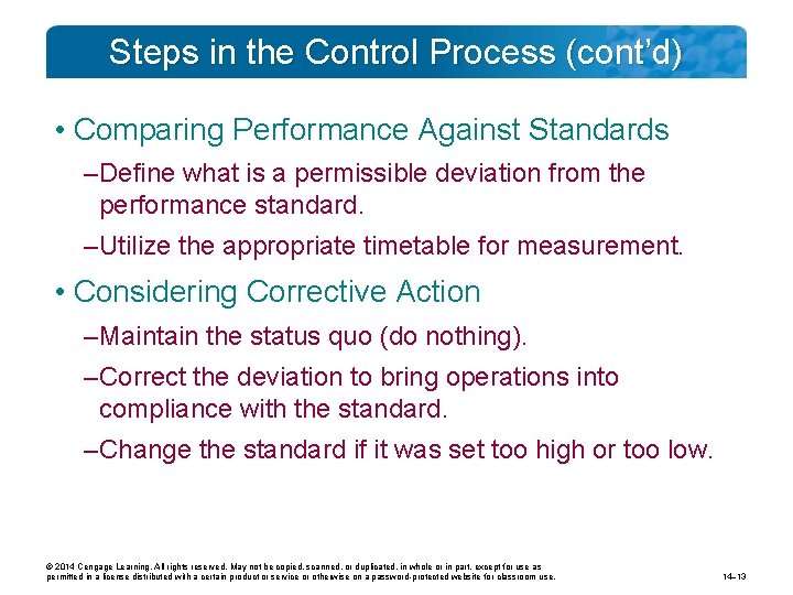 Steps in the Control Process (cont’d) • Comparing Performance Against Standards – Define what