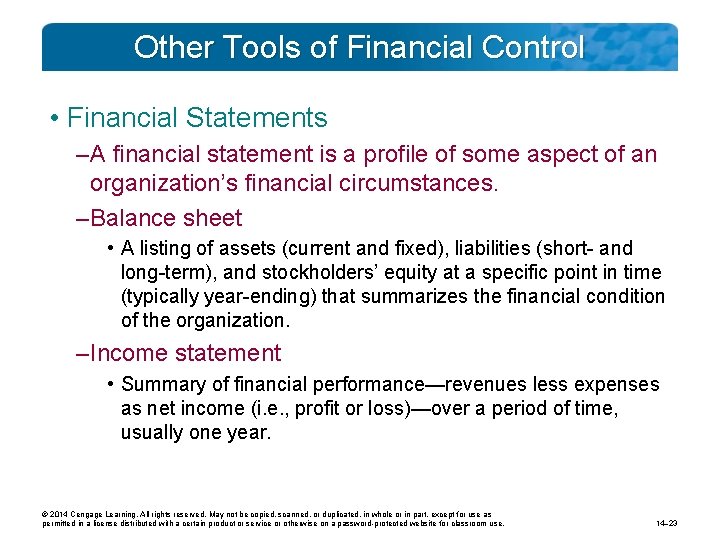 Other Tools of Financial Control • Financial Statements – A financial statement is a