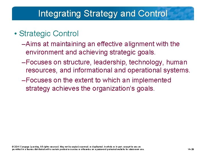 Integrating Strategy and Control • Strategic Control – Aims at maintaining an effective alignment